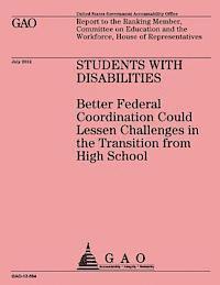 bokomslag Students with Disabilities: Better Federal Coordination Could Lessen Challenges in the Transition from High School