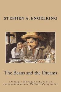 Stephen A. Engelking Mba - The Beans and the Dreams: Reader's Edition, Häftad