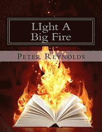 bokomslag LIght A Big Fire: Complete guide to building eBooks for the kindle