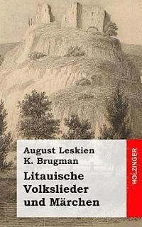 Litauische Volkslieder und Märchen 1