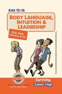 bokomslag Body Language, Intuition & Leadership! Surviving Junior High