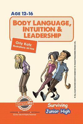 Body Language, Intuition & Leadership! Surviving Junior High 1