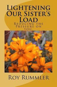 bokomslag Lightening Our Sister's Load: Reducing Pressure on You