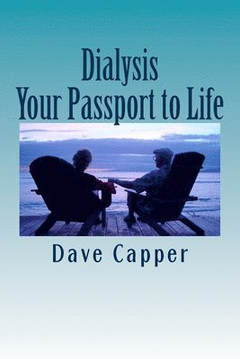 bokomslag Dialysis: Your Passport to Life