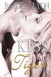 bokomslag Kiss the Tiger: Parkside Avenue Book #1