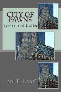 bokomslag City of Pawns: A Collection of Poetry and Haiku