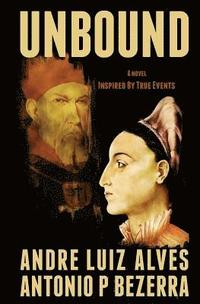 bokomslag Unbound: A Novel Inspired by True Events