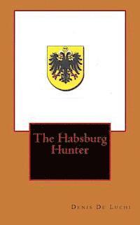 bokomslag The Habsburg Hunter
