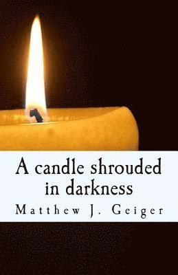 A candle shrouded in darkness 1
