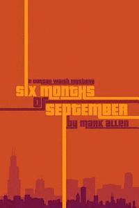 bokomslag Six Months of September: A Duncan Walsh Mystery