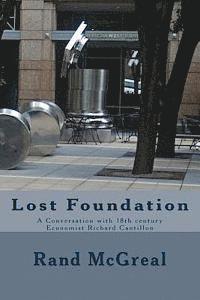 bokomslag Lost Foundation: A Conversation with 18th century Economist Richard Cantillon
