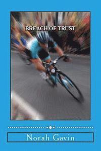 Breach of Trust: Her hunger for a story, his hunger for passion 1