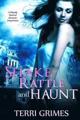 Terri Grimes - Shake Rattle and Haunt, Häftad
