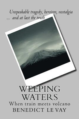 Weeping Waters: When Train Meets Volcano 1