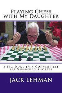 Playing Chess with My Daughter 1