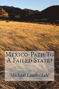 bokomslag Mexico-Path To A Failed State?