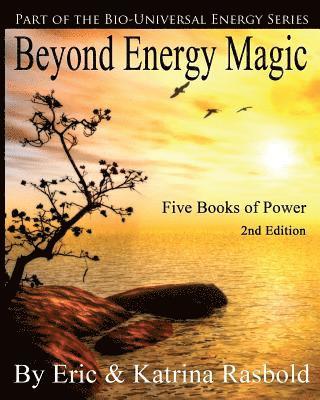 bokomslag Beyond Energy Magic: Five Books of Power