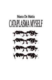 Marco De Mattia - Cataplasma myself, Häftad