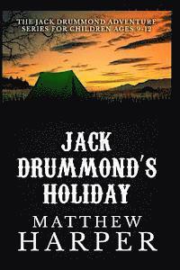 bokomslag Jack Drummond's Holiday: Adventure Series for Children Ages 9-12