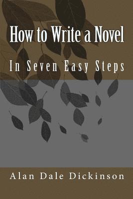 bokomslag How to Write a Novel: In Seven Easy Steps