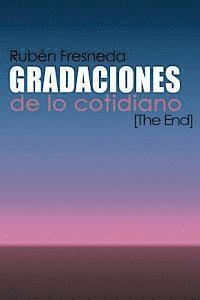 bokomslag Gradaciones de lo cotidiano. The End