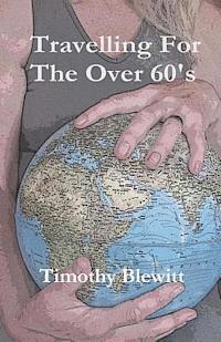 Travelling For The Over 60's.