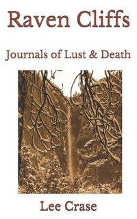 bokomslag Raven Cliffs 2nd Edition: Journals of Lust & Death