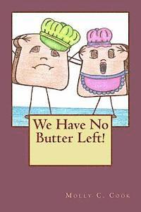 We Have No Butter Left! 1