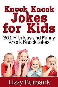 bokomslag Knock Knock Jokes for Kids: 301 Hilarious and Funny Knock Knock Jokes