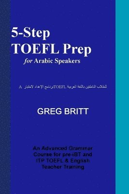 Greg Britt - 5-Step TOEFL Prep for Arabic Speakers, Häftad