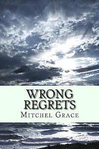 Wrong Regrets 1