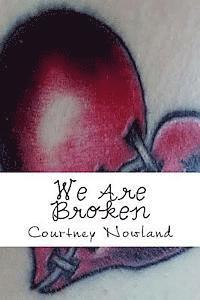 bokomslag We Are Broken: A collection of poetry