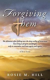 Rosie M. Hill - Forgiving Them, Häftad