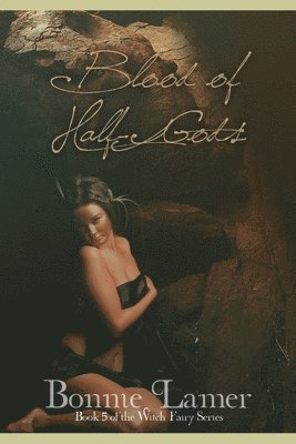 Bonnie Lamer - Blood of Half Gods, Häftad