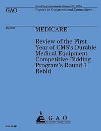 bokomslag Medicare: Review of the First Year of CMS's Durable Medical Equipment Competitive Bidding Program's Round 1 Rebid