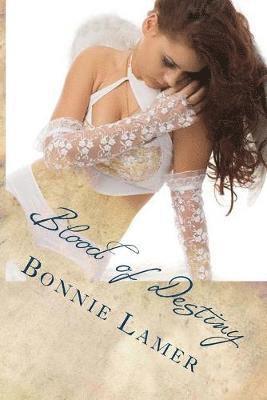 Bonnie Lamer - Blood of Destiny, Häftad