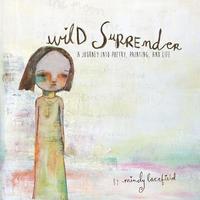 bokomslag Wild Surrender: a journey into painting, poetry, and life