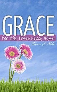 bokomslag Grace for the Homeschool Mom