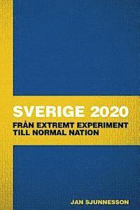 bokomslag Sverige 2020: Fran extremt experiment till normal nation