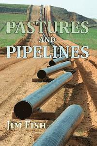 bokomslag Pastures and Pipelines