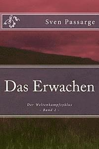 bokomslag Das Erwachen: Der Weltenkampfzyklus - Band 2