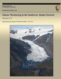 Bruce Griffen - Glacier Monitoring in the Southwest Alaska Network: Verizon 1.0, Häftad