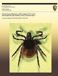 bokomslag Vector-borne Diseases on Fire Island, New York (Fire Island National Seashore Science Synthesis Paper)