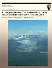 bokomslag A 1: 100,000-Scale Map of Surficial Deposits in Glacier Bay National Park and Preserve, Southeast Alaska