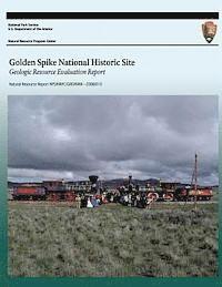 bokomslag Golden Spike National Historic Site Geologic Resource Evaluation Report