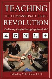 bokomslag Teaching the Compassionate Rebel Revolution: Ordinary People Changing the World