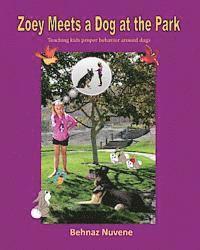 bokomslag Zoey Meets a Dog at the Park: Teaching kids proper behavior around dogs