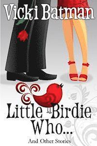 Little Birdie Who: and Other Stories 1