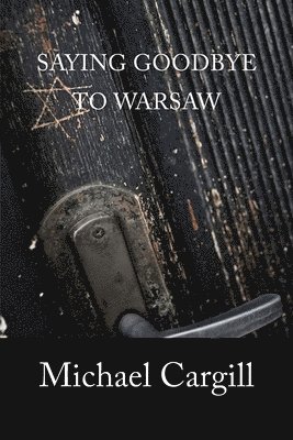 Saying Goodbye to Warsaw 1