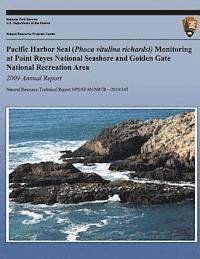 bokomslag Pacific Harbor Seal (Phoca vitulina richardsi) Monitoring at Point Reyes National Seashore and Golden Gate National Recreation Area 2009 Annual Report